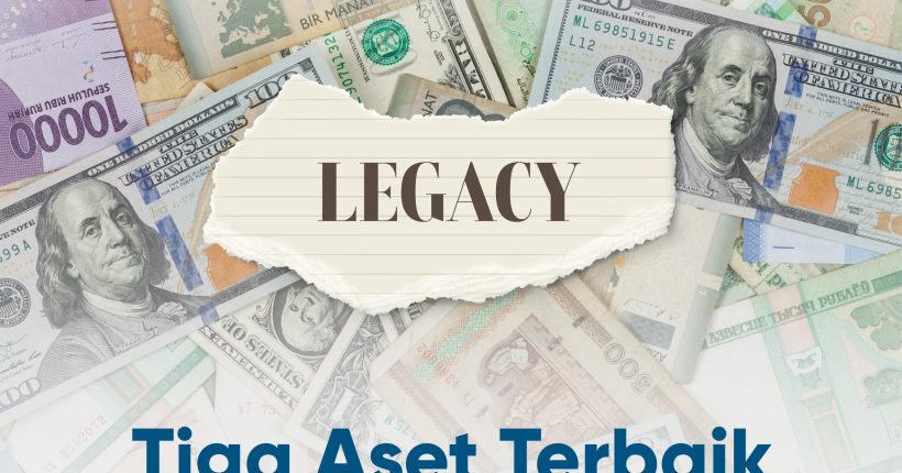 tiga aset terbaik untuk diwariskan